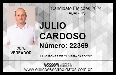 Candidato JULIO CARDOSO 2024 - TABAÍ - Eleições