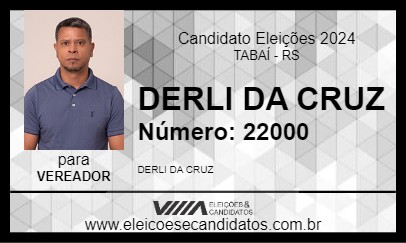 Candidato DERLI DA CRUZ 2024 - TABAÍ - Eleições