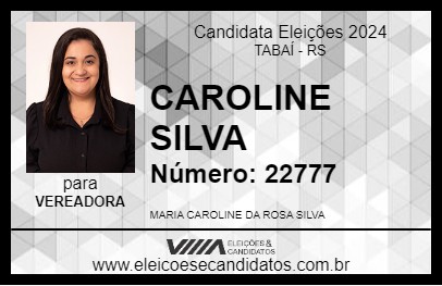 Candidato CAROLINE SILVA 2024 - TABAÍ - Eleições