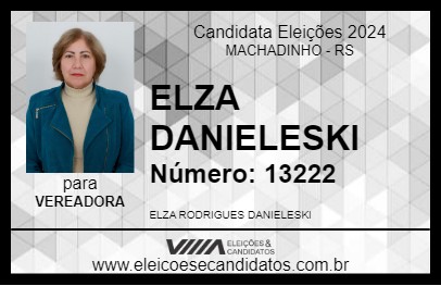 Candidato ELZA DANIELESKI 2024 - MACHADINHO - Eleições