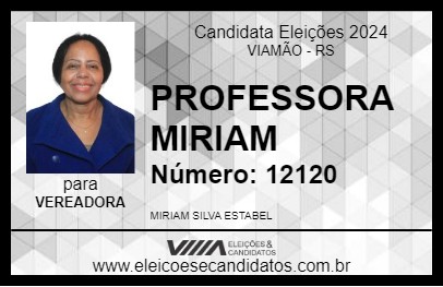 Candidato PROFESSORA MIRIAM 2024 - VIAMÃO - Eleições