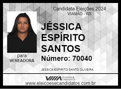 Candidato JÉSSICA ESPÍRITO SANTOS 2024 - VIAMÃO - Eleições