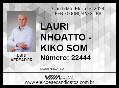 Candidato LAURI NHOATTO - KIKO SOM 2024 - BENTO GONÇALVES - Eleições