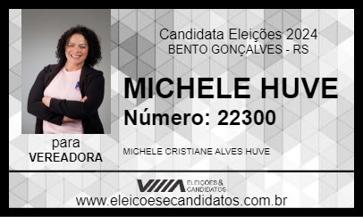 Candidato MICHELE HUVE 2024 - BENTO GONÇALVES - Eleições