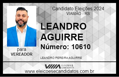 Candidato LEANDRO AGUIRRE 2024 - VIAMÃO - Eleições