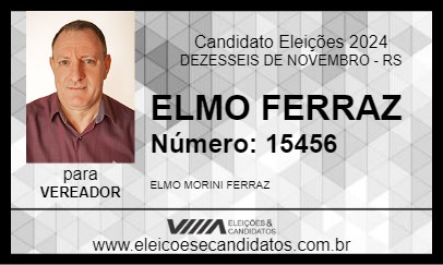 Candidato ELMO FERRAZ 2024 - DEZESSEIS DE NOVEMBRO - Eleições