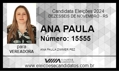 Candidato ANA PAULA 2024 - DEZESSEIS DE NOVEMBRO - Eleições