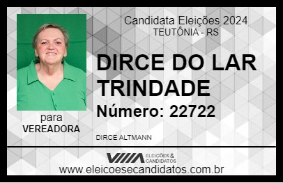 Candidato DIRCE DO LAR TRINDADE 2024 - TEUTÔNIA - Eleições