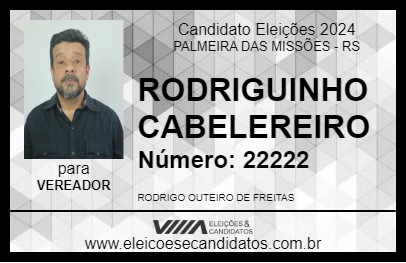 Candidato RODRIGUINHO CABELEREIRO 2024 - PALMEIRA DAS MISSÕES - Eleições