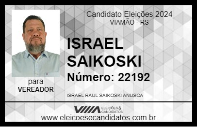 Candidato ISRAEL SAIKOSKI 2024 - VIAMÃO - Eleições