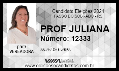 Candidato PROF JULIANA 2024 - PASSO DO SOBRADO - Eleições