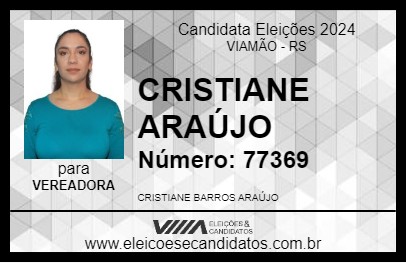 Candidato CRISTIANE ARAÚJO 2024 - VIAMÃO - Eleições