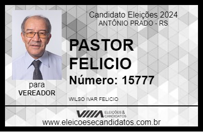 Candidato PASTOR FELICIO 2024 - ANTÔNIO PRADO - Eleições