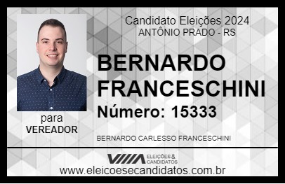 Candidato BERNARDO FRANCESCHINI 2024 - ANTÔNIO PRADO - Eleições