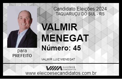 Candidato VALMIR MENEGAT 2024 - TAQUARUÇU DO SUL - Eleições