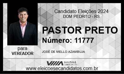 Candidato PASTOR PRETO 2024 - DOM PEDRITO - Eleições