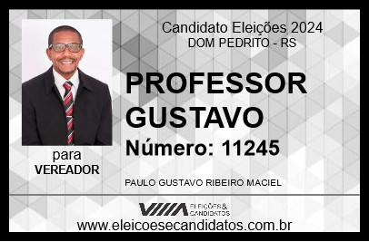 Candidato PROFESSOR GUSTAVO 2024 - DOM PEDRITO - Eleições