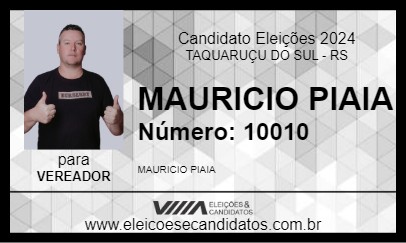 Candidato MAURICIO PIAIA 2024 - TAQUARUÇU DO SUL - Eleições