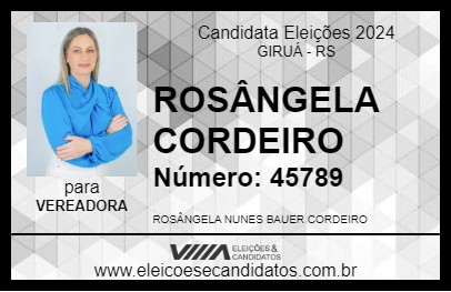 Candidato ROSÂNGELA CORDEIRO 2024 - GIRUÁ - Eleições