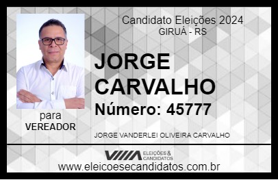 Candidato JORGE CARVALHO 2024 - GIRUÁ - Eleições