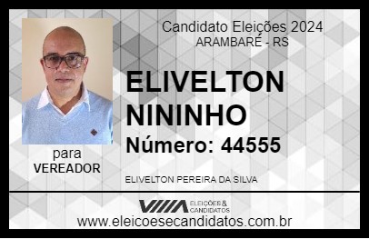 Candidato ELIVELTON NININHO 2024 - ARAMBARÉ - Eleições