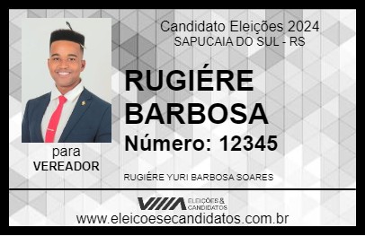 Candidato RUGIÉRE BARBOSA 2024 - SAPUCAIA DO SUL - Eleições