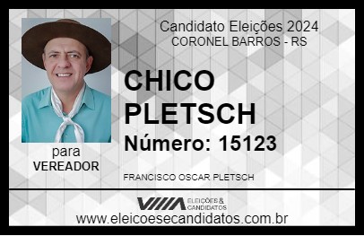 Candidato CHICO PLETSCH 2024 - CORONEL BARROS - Eleições