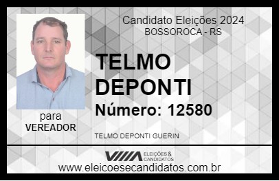 Candidato TELMO DEPONTI 2024 - BOSSOROCA - Eleições