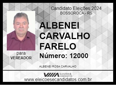 Candidato ALBENEI CARVALHO FARELO 2024 - BOSSOROCA - Eleições