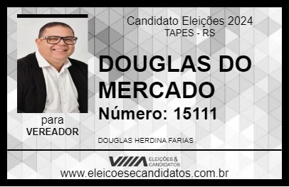 Candidato DOUGLAS DO MERCADO 2024 - TAPES - Eleições