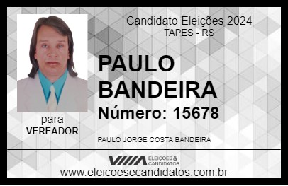 Candidato PAULO BANDEIRA 2024 - TAPES - Eleições