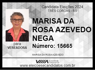 Candidato MARISA DA ROSA AZEVEDO NEGA 2024 - TRÊS COROAS - Eleições