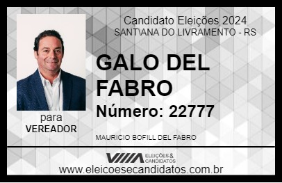 Candidato GALO DEL FABRO 2024 - SANT\ANA DO LIVRAMENTO - Eleições