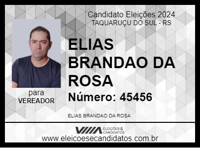 Candidato ELIAS BRANDAO DA ROSA 2024 - TAQUARUÇU DO SUL - Eleições