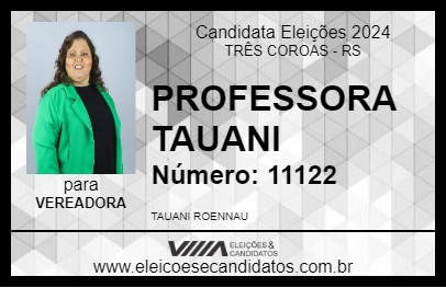 Candidato PROFESSORA TAUANI 2024 - TRÊS COROAS - Eleições