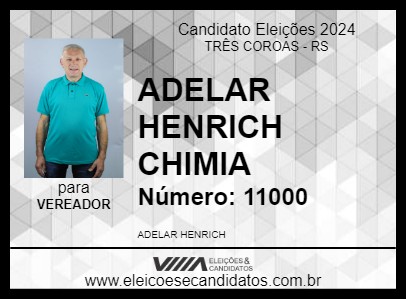 Candidato ADELAR HENRICH CHIMIA 2024 - TRÊS COROAS - Eleições