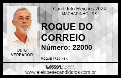 Candidato ROQUE DO CORREIO 2024 - MACHADINHO - Eleições