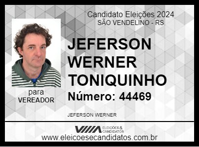 Candidato JEFERSON WERNER TONIQUINHO 2024 - SÃO VENDELINO - Eleições