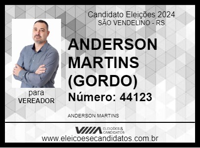 Candidato ANDERSON MARTINS (GORDO) 2024 - SÃO VENDELINO - Eleições