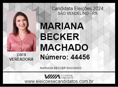 Candidato MARIANA BECKER MACHADO 2024 - SÃO VENDELINO - Eleições