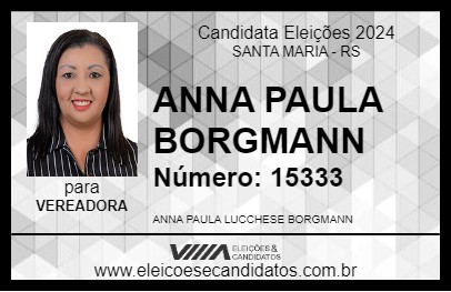 Candidato ANNA PAULA BORGMANN 2024 - SANTA MARIA - Eleições