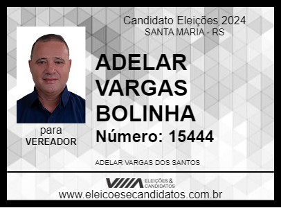 Candidato ADELAR VARGAS BOLINHA 2024 - SANTA MARIA - Eleições