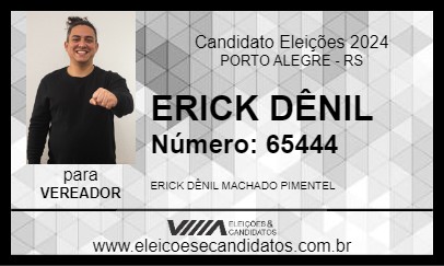 Candidato ERICK DÊNIL 2024 - PORTO ALEGRE - Eleições