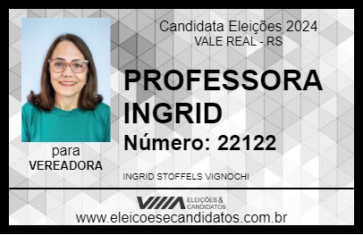 Candidato PROFESSORA INGRID 2024 - VALE REAL - Eleições