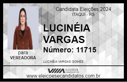 Candidato LUCINÉIA VARGAS 2024 - ITAQUI - Eleições