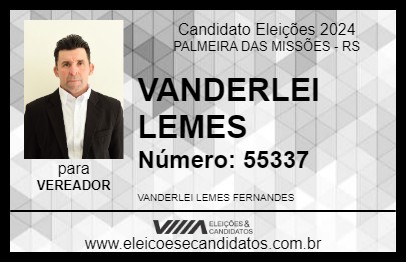 Candidato VANDERLEI LEMES 2024 - PALMEIRA DAS MISSÕES - Eleições