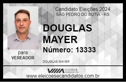 Candidato DOUGLAS MAYER 2024 - SÃO PEDRO DO BUTIÁ - Eleições