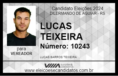 Candidato LUCAS TEIXEIRA 2024 - DILERMANDO DE AGUIAR - Eleições