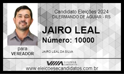 Candidato JAIRO LEAL 2024 - DILERMANDO DE AGUIAR - Eleições