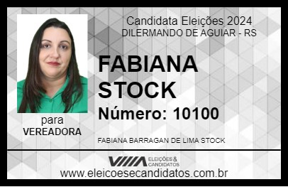 Candidato FABIANA STOCK 2024 - DILERMANDO DE AGUIAR - Eleições